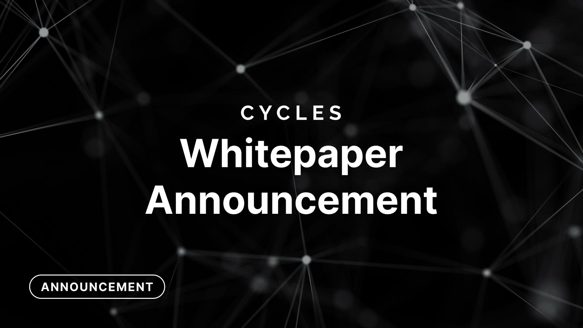 Announcing the Cycles Whitepaper