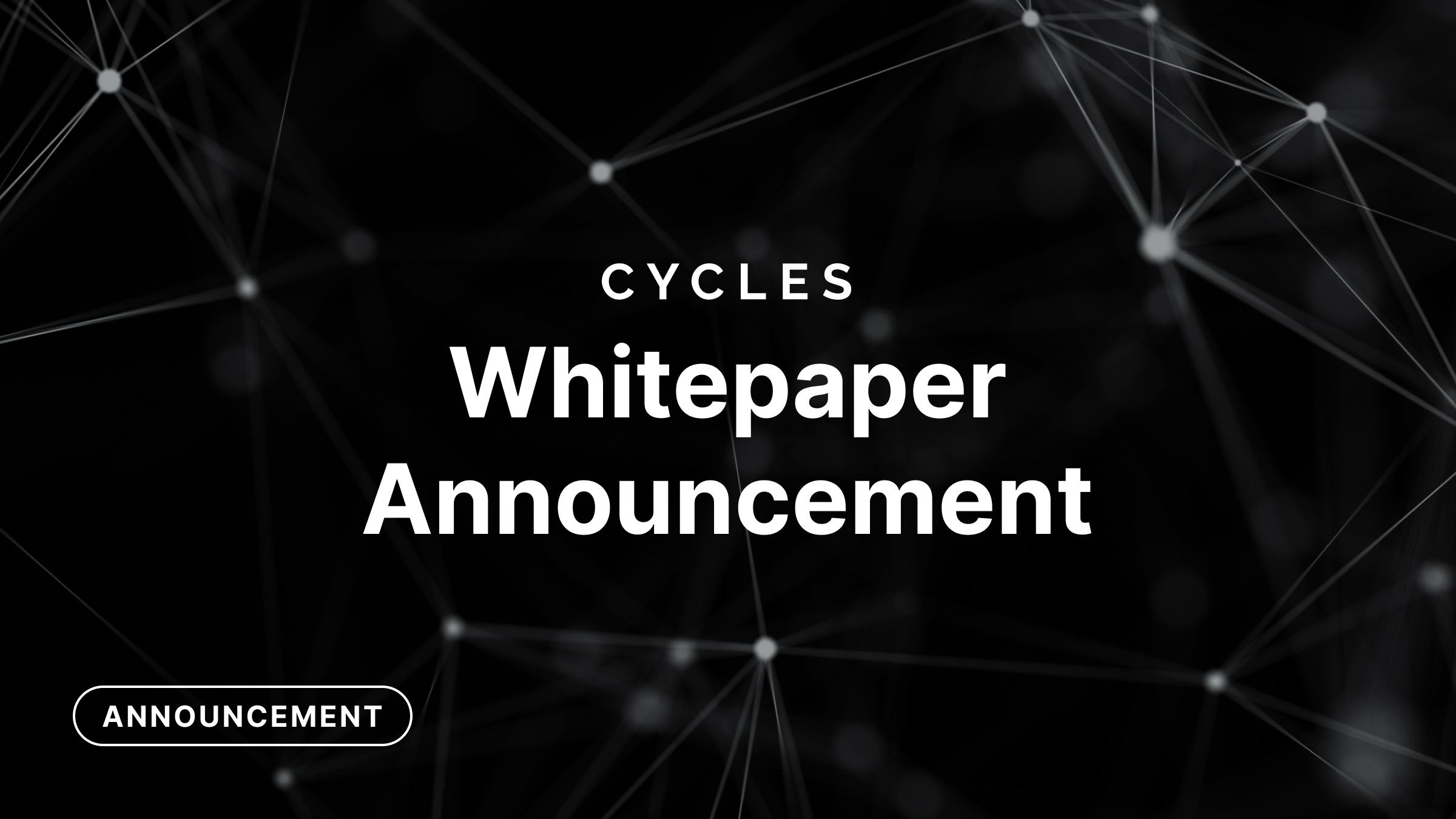Announcing the Cycles Whitepaper