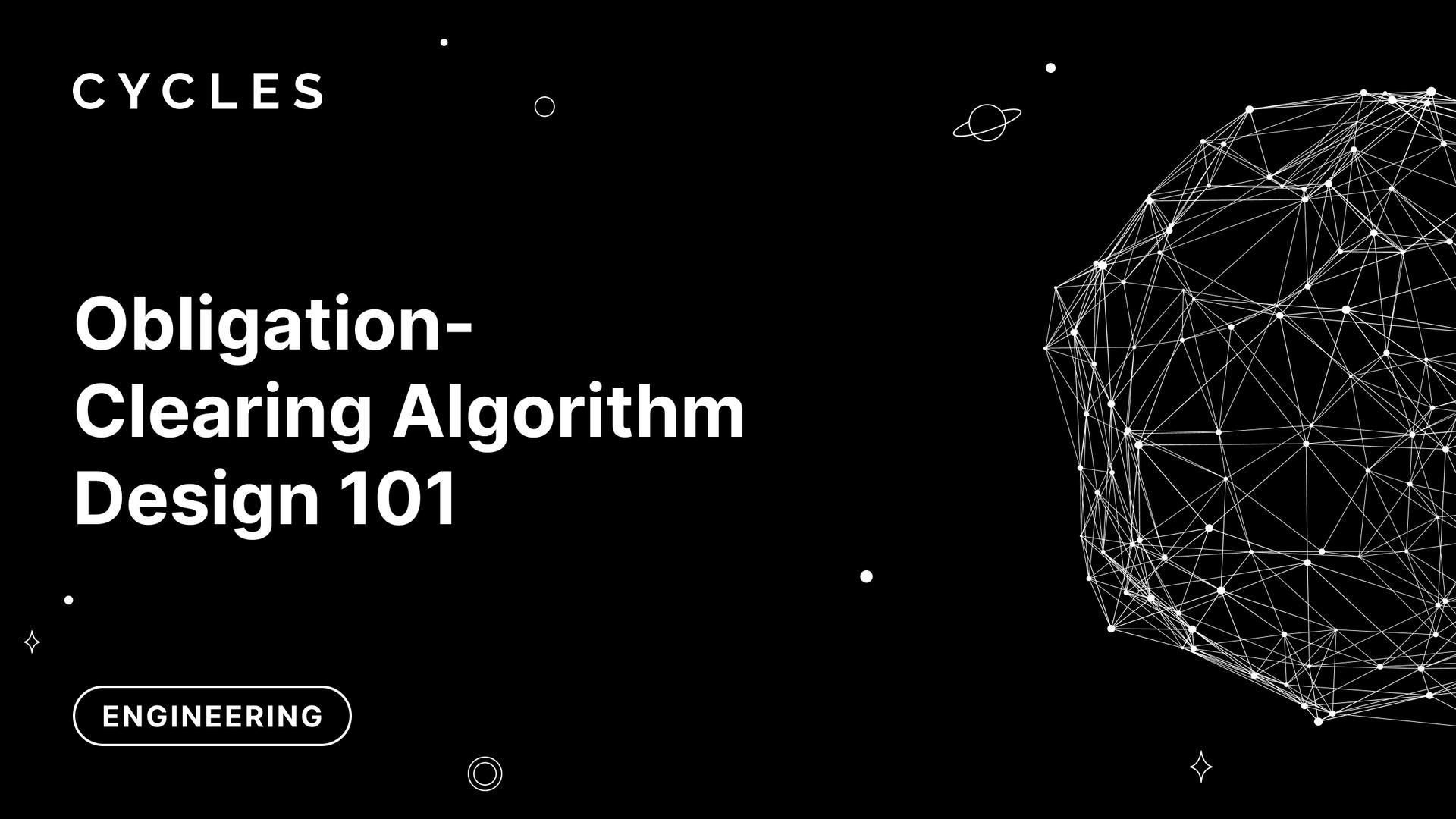 Obligation-Clearing Algorithm Design 101